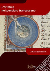 L'artefice nel pensiero francescano libro di Salvestrini Amalia