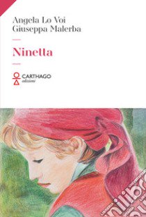 Ninetta libro di Lo Voi Angela; Malerba Giuseppa