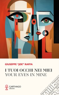 I tuoi occhi nei miei-Your eyes in mine libro di Raffa Giuseppe