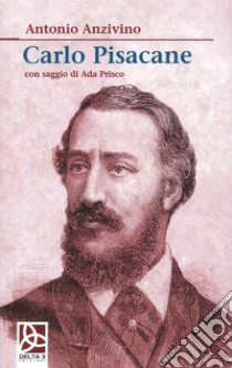 Carlo Pisacane libro di Anzivino Antonio