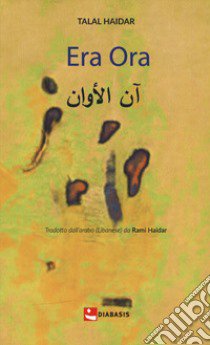 Era ora libro di Haidar Talal