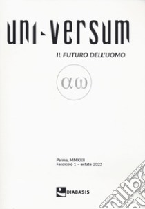 Uni-Versum. Il futuro dell'uomo (2022). Vol. 1 libro