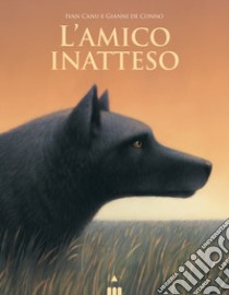 L'amico inatteso. Ediz. a colori libro di Canu Ivan