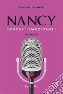 Nancy. Podcast emozionale libro di Iovinella Filomena