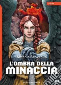 L'ombra della minaccia libro di Benvenuti Antonio