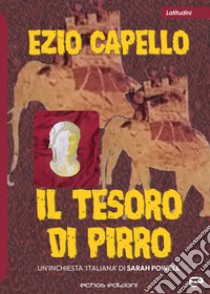 Il tesoro di Pirro libro di Capello Ezio