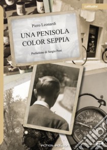 Una penisola color seppia libro di Leonardi Piero