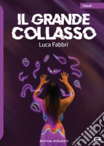 Il grande collasso libro di Fabbri Luca