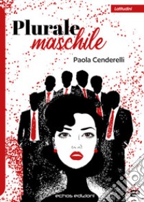 Plurale maschile libro di Cenderelli Paola