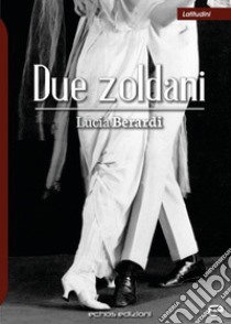 Due zoldani libro di Berardi Lucia