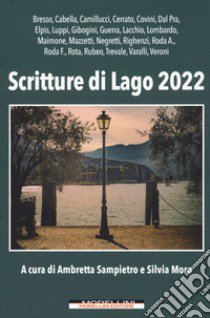 Scritture di lago 2022 libro di Sampietro A. (cur.); Moro S. (cur.)