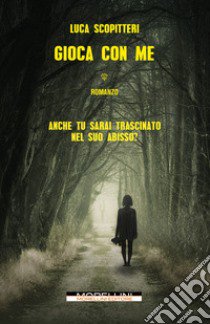 Gioca con me libro di Scopitteri Luca