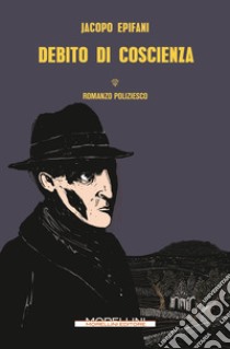 Debito di coscienza libro di Epifani Jacopo