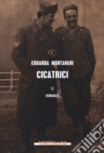 Cicatrici libro di Montanari Edoarda