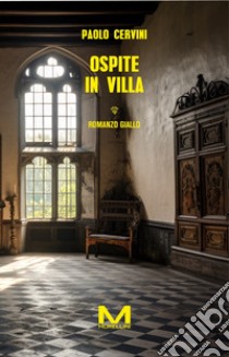 Ospite in villa libro di Cervini Paolo