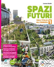 Spazi futuri. Per la Scuola media. Con e-book. Con espansione online. Vol. 1: Regioni d'Italia libro di Giudici Lorenzo