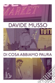 Di cosa abbiamo paura libro di Musso Davide