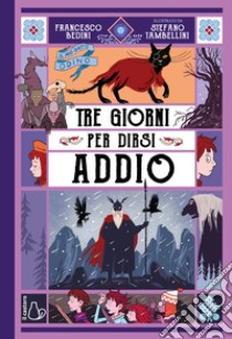 Tre giorni per dirsi addio. Il mio gatto odino. Vol. 4 libro di Bedini Francesco