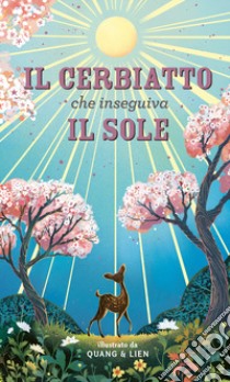 Il cerbiatto che inseguiva il sole. Ediz. a colori libro di McInerney Joanna