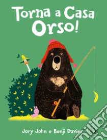 Torna a casa orso! Ediz. a colori libro di John Jory