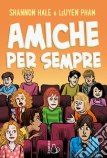 Amiche per sempre libro di Hale Shannon