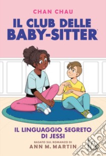 Il linguaggio segreto di Jessi. Il Club delle baby-sitter. Vol. 12 libro di Martin Ann M.