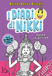 Feste in arrivo. I diari di Nikki libro di Russell Rachel Renée