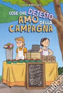 Cose che detesto della campagna libro di Kinsley Lucy