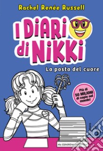 La posta del cuore. I diari di Nikki libro di Russell Rachel Renée