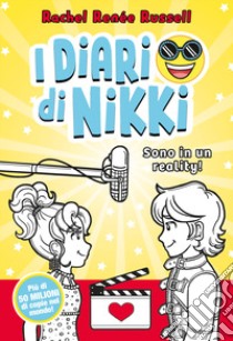 Sono in un reality! I diari di Nikki libro di Russell Rachel Renée