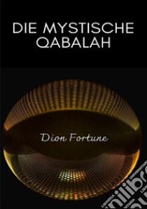 Die mystische Qabalah. Nuova ediz. libro di Dion Fortune