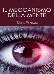 Il meccanismo della mente libro di Dion Fortune