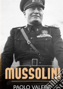 Mussolini libro di Valera Paolo