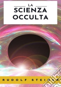 La scienza occulta libro di Steiner Rudolf