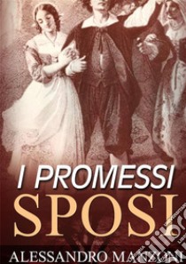 I promessi sposi libro di Manzoni Alessandro