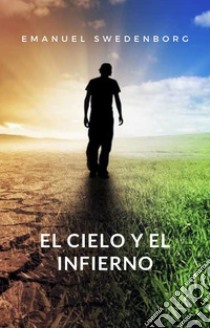 El cielo y el infierno libro di Swedenborg Emanuel