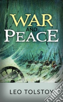 War and peace libro di Tolstoj Lev