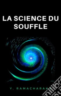 La science du souffle libro di Atkinson William Walker