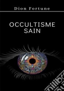 Occultisme sain libro di Dion Fortune