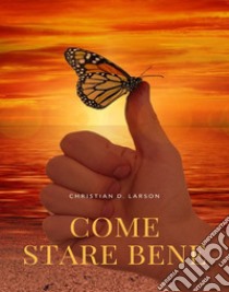 Come stare bene. Nuova ediz. libro di Larson Christian D.