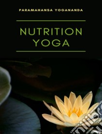 Nutrition yoga libro di Paramahansa Yogananda