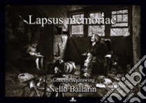 Lapsus memoriae libro di Ballarin Nello