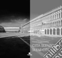 Città silenziosa. Silent City libro di Navarrini Franco