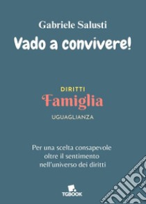 Vado a convivere! libro di Salusti Gabriele