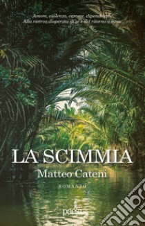 La scimmia libro di Cateni Matteo