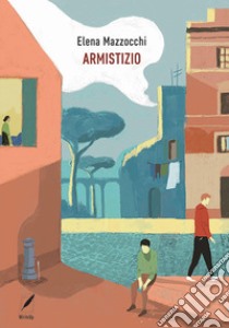 Armistizio. Nuova ediz. libro di Mazzocchi Elena