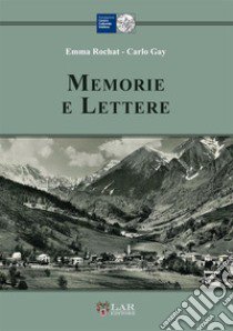 Memorie e lettere libro di Rochat Emma; Gay Carlo