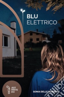 Blu elettrico libro di Delle Monache Sonia