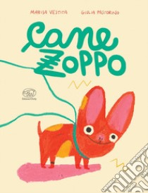 Cane zoppo. Ediz. a colori libro di Vestita Marisa