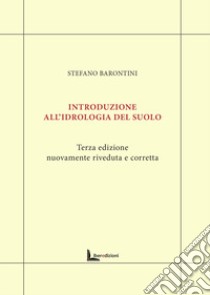 Introduzione all'idrologia del suolo libro di Barontini Stefano